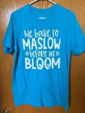 Maslow Before We Bloom T-Shirt XL